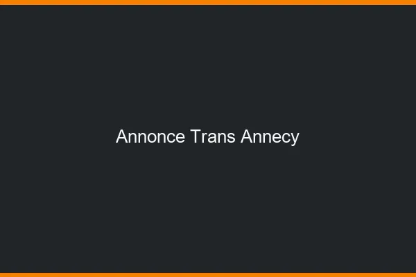 Annonce trans Annecy