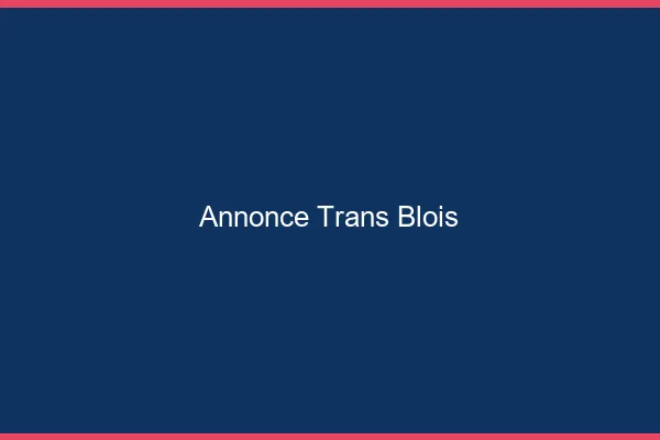 Annonce trans Blois