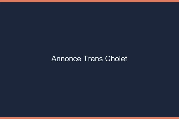 Annonce trans Cholet