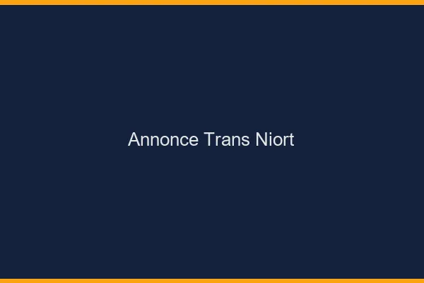 Annonce trans Niort