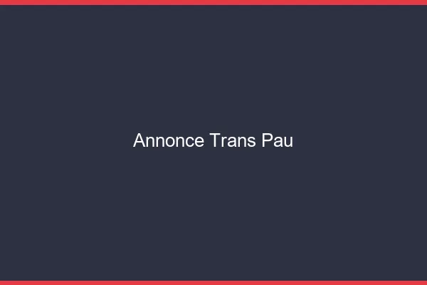 Annonce trans Pau