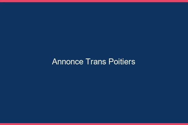 Annonce trans Poitiers