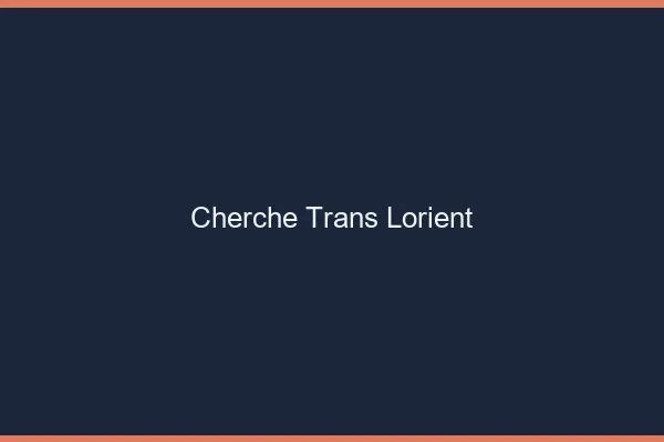 Cherche trans Lorient