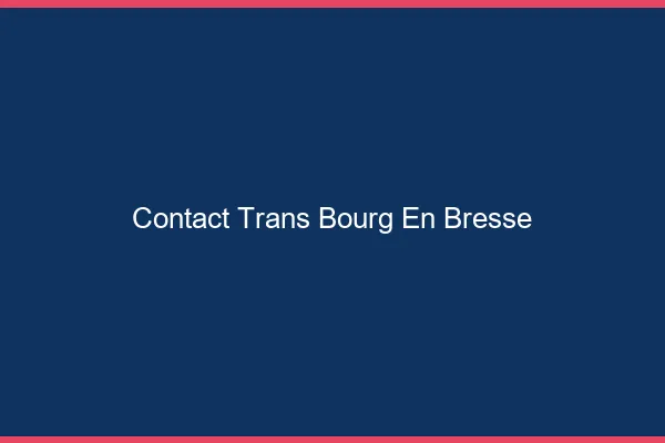 Contact trans Bourg-en-Bresse