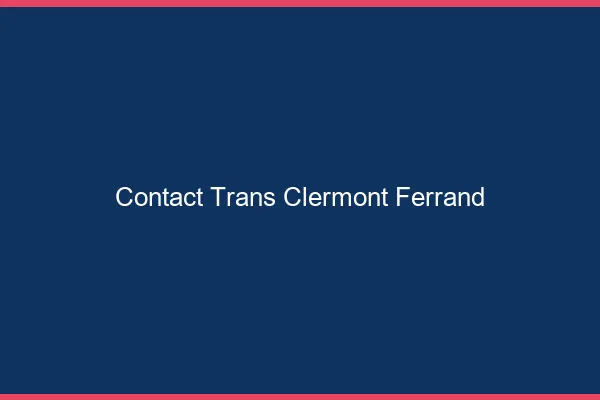 Contact trans Clermont-Ferrand