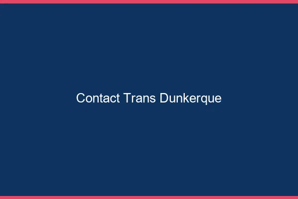 Contact trans Dunkerque