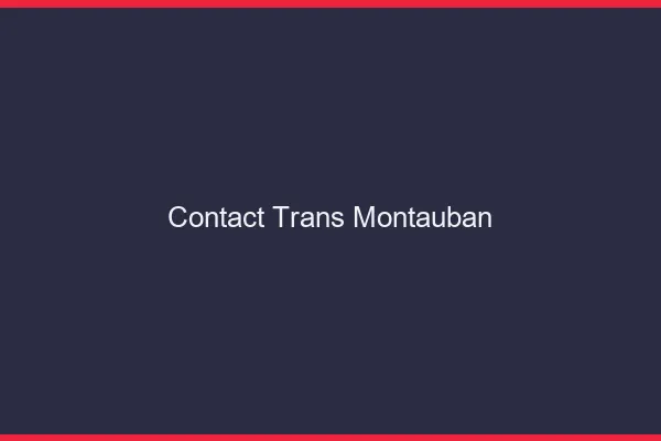 Contact trans Montauban