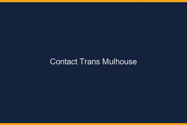 Contact trans Mulhouse
