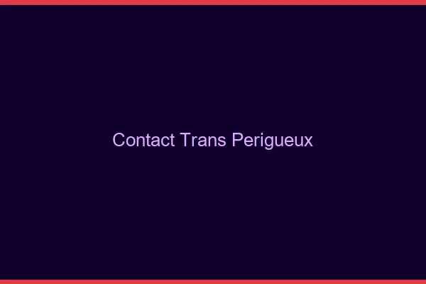 Contact trans Périgueux