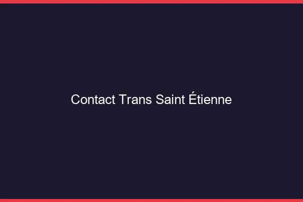 Contact trans Saint-Étienne