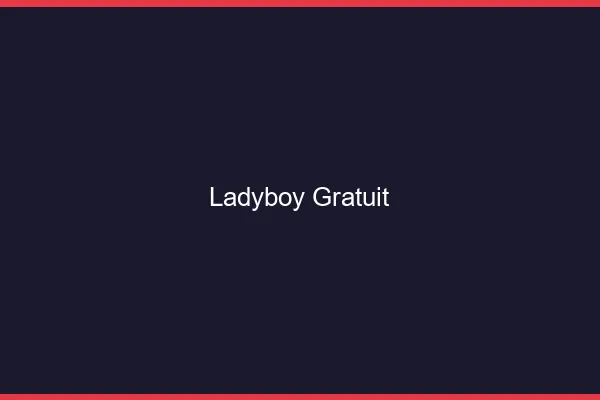 Ladyboy gratuit