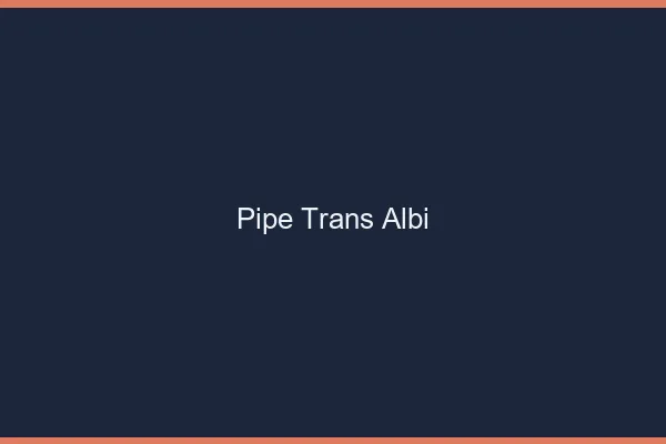 Pipe trans Albi
