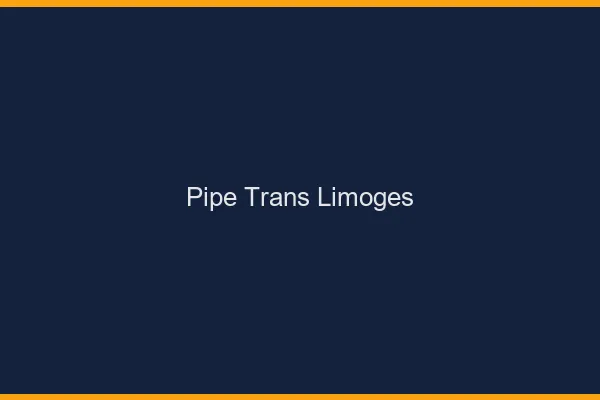 Pipe trans Limoges