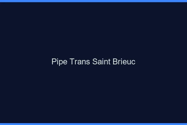 Pipe trans Saint-Brieuc