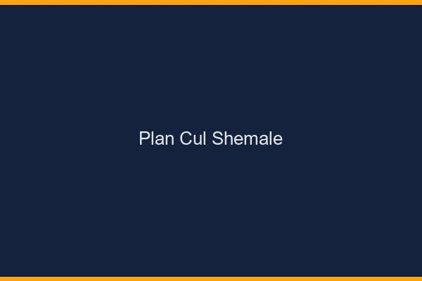 Plan cul shemale