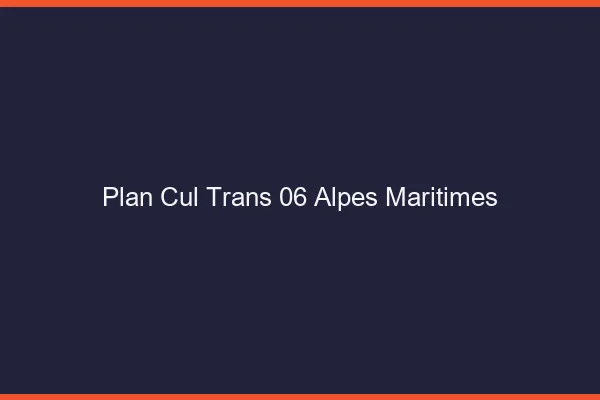 Plan cul trans 06 alpes-maritimes