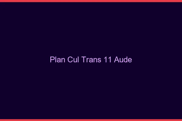 Plan cul trans 11 aude