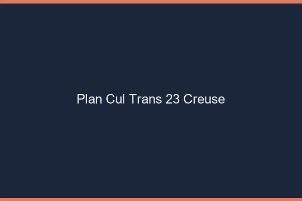Plan cul trans 23 creuse