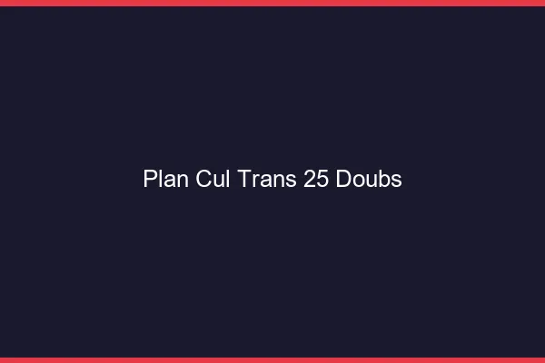 Plan cul trans 25 doubs