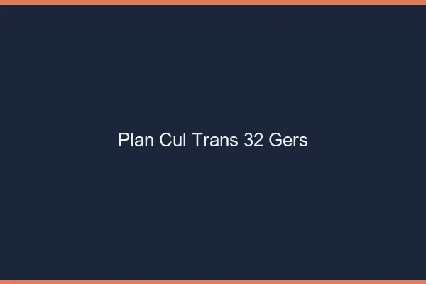 Plan cul trans 32 gers