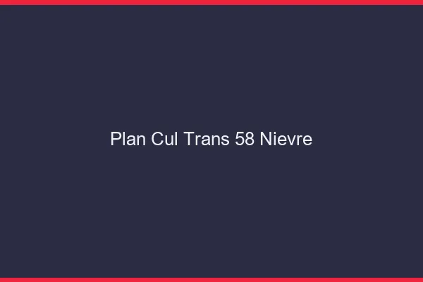Plan cul trans 58 nièvre