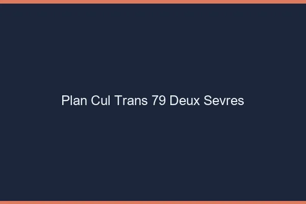 Plan cul trans 79 deux-sèvres