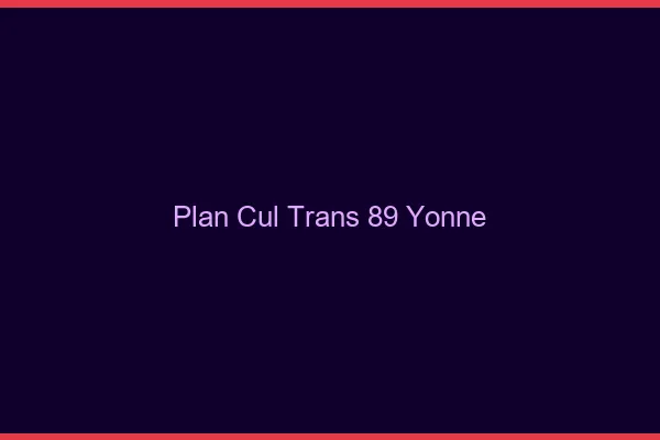 Plan cul trans 89 yonne