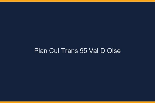 Plan cul trans 95 val-d'oise