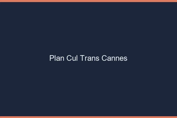 Plan cul trans Cannes