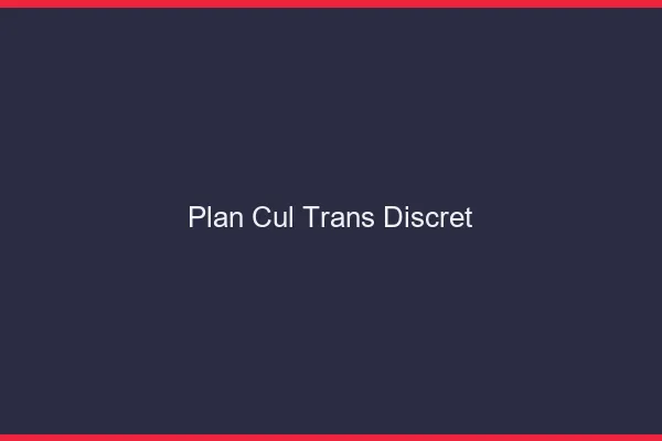 Plan cul trans discret