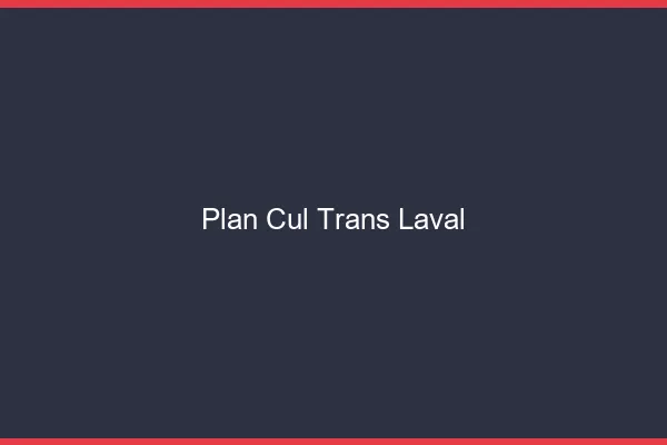 Plan cul trans Laval