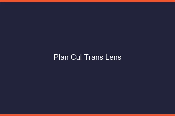 Plan cul trans Lens