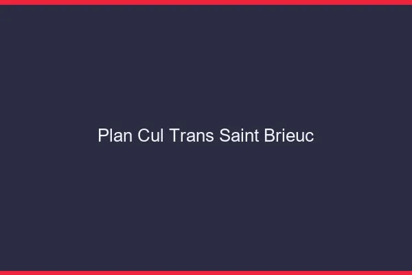 Plan cul trans Saint-Brieuc