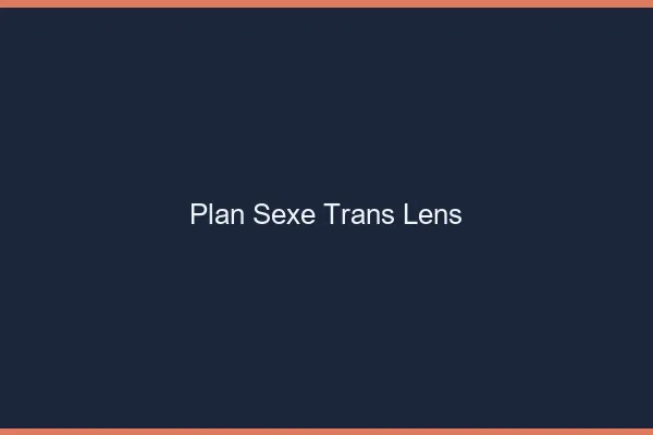 Plan sexe trans Lens