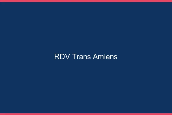 RDV trans Amiens