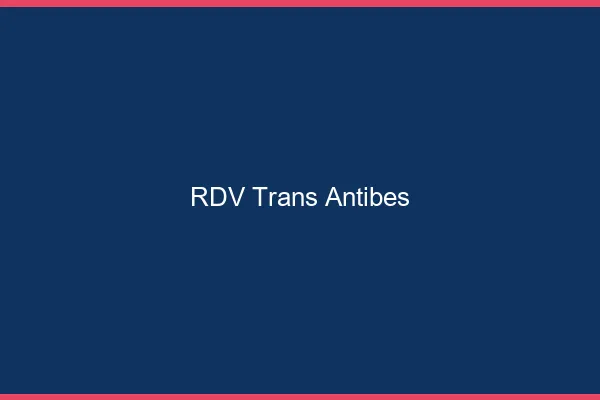 RDV trans Antibes