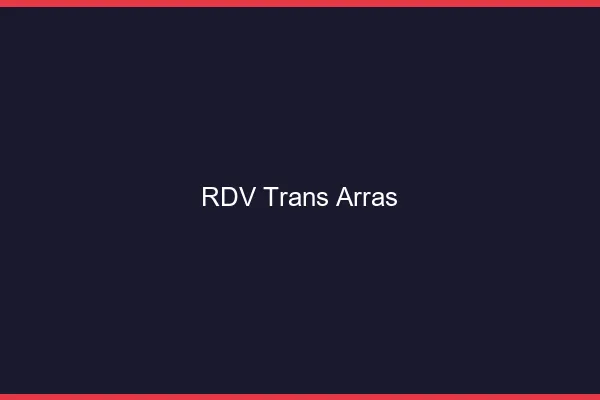 RDV trans Arras
