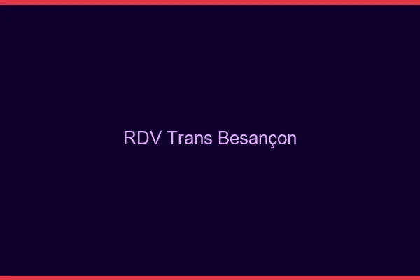 RDV trans Besançon