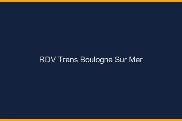 RDV trans Boulogne-sur-Mer
