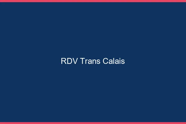 RDV trans Calais