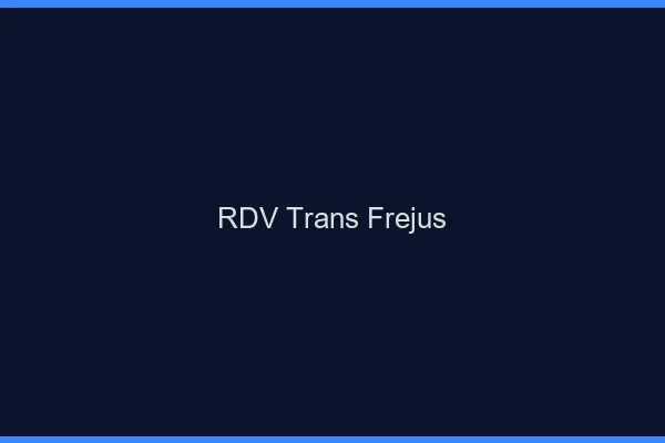 RDV trans Fréjus