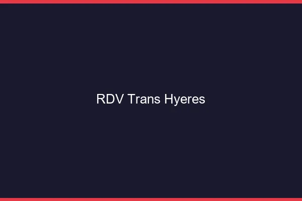 RDV trans Hyères