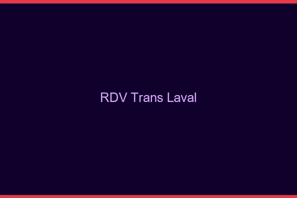 RDV trans Laval