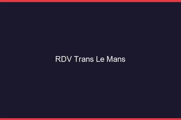 RDV trans le mans