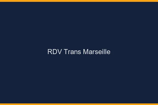 RDV trans Marseille