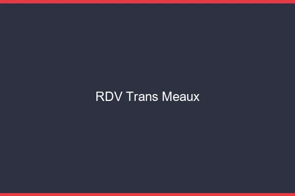 RDV trans Meaux