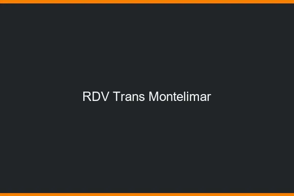 RDV trans Montélimar
