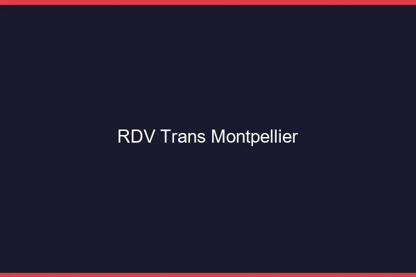 RDV trans Montpellier