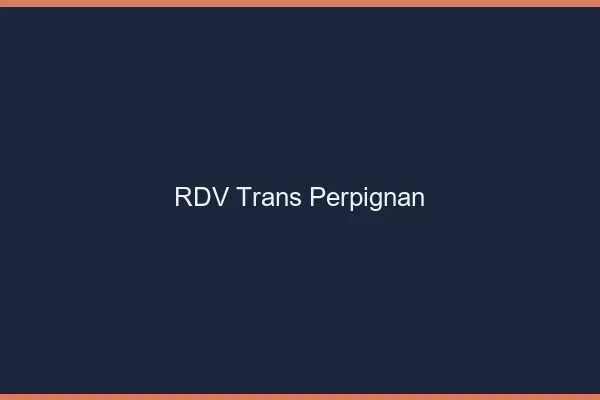 RDV trans Perpignan