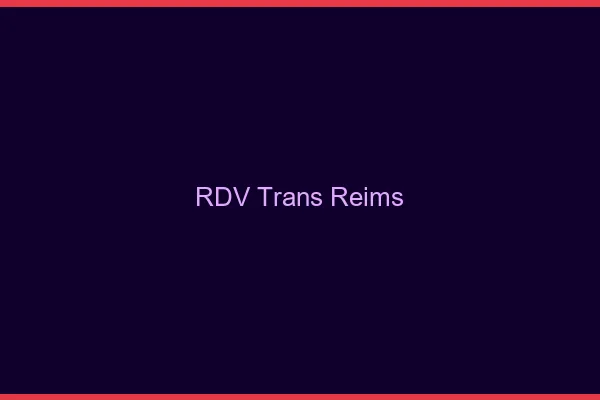 RDV trans Reims